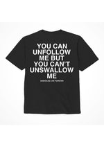 Assholes Live Forever Unfollow Me T-Shirt - Black - XXLarge